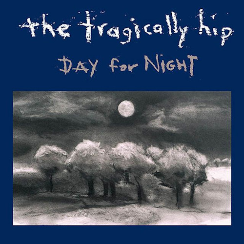 TRAGICALLY HIP - DAY FOR NIGHTTRAGICALLY HIP DAY FOR NIGHT.jpg